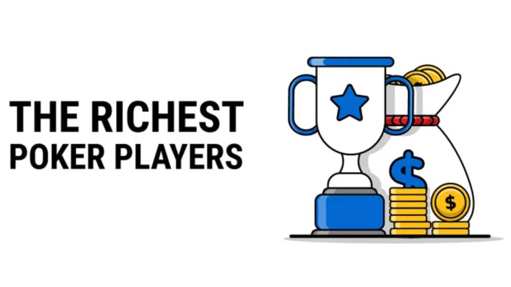 2024年最有錢的撲克牌手 前10名淨資產(chǎn)有多少?