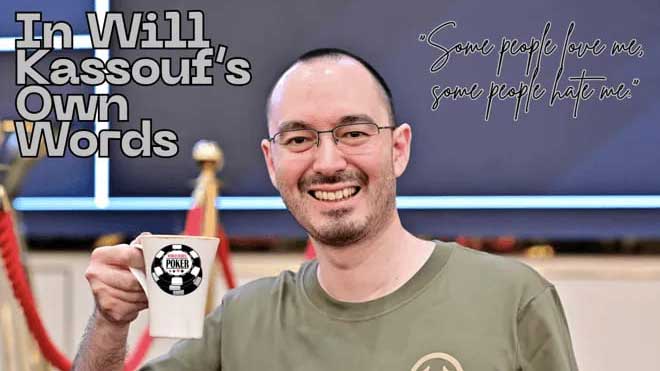 Will Kassouf 受訪談WSOP撲克賽事爭議問題